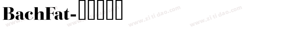 BachFat字体转换