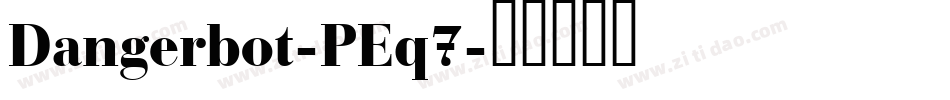 Dangerbot-PEq7字体转换
