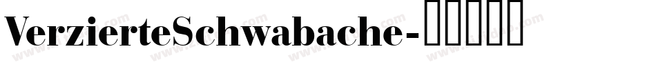 VerzierteSchwabache字体转换