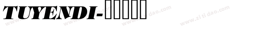 TUYENDI字体转换