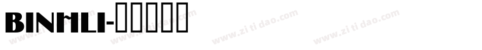 BINHLI字体转换