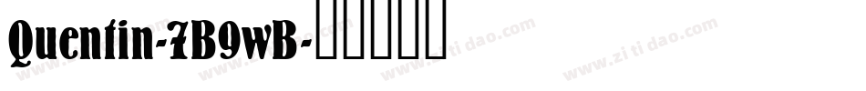 Quentin-7B9wB字体转换