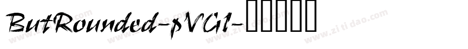 ButRounded-pVG1字体转换