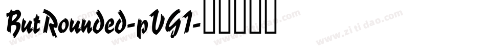 ButRounded-pVG1字体转换
