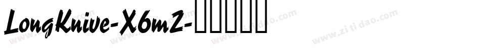 LongKnive-X6m2字体转换 LongKnive-X6m2字体转换