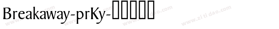 Breakaway-prKy字体转换