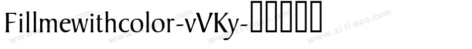 Fillmewithcolor-vVKy字体转换
