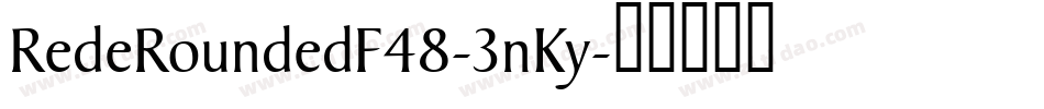 RedeRoundedF48-3nKy字体转换