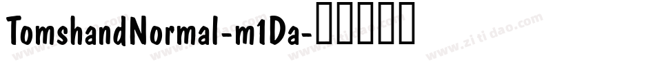 TomshandNormal-m1Da字体转换