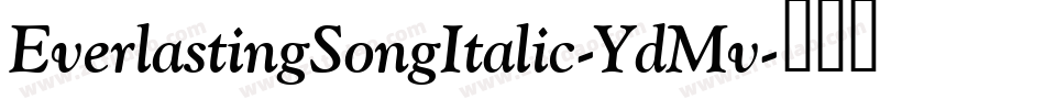 EverlastingSongItalic-YdMv字体转换