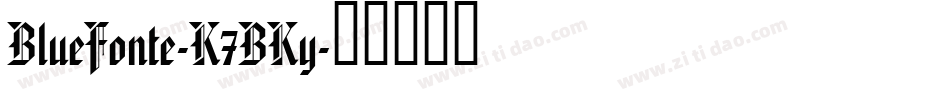 BlueFonte-K7BKy字体转换