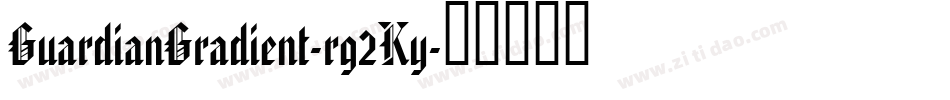 GuardianGradient-rg2Ky字体转换