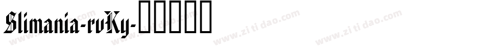 Slimania-rvKy字体转换