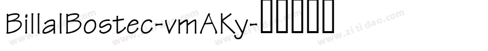 BillalBostec-vmAKy字体转换
