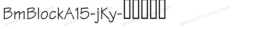 BmBlockA15-jKy字体转换