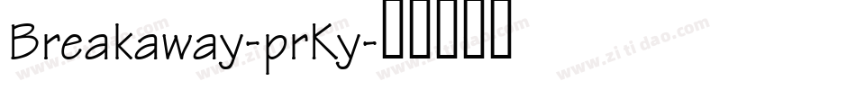 Breakaway-prKy字体转换