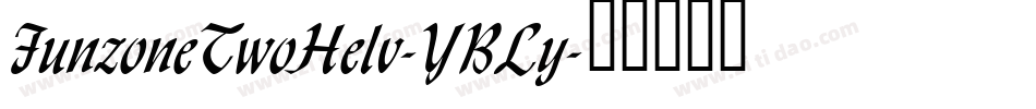 FunzoneTwoHelv-YBLy字体转换