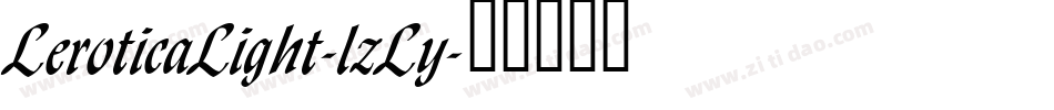 LeroticaLight-lzLy字体转换