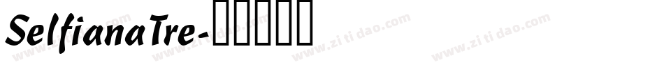 SelfianaTre字体转换