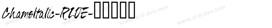 ChamsItalic-RLOE字体转换