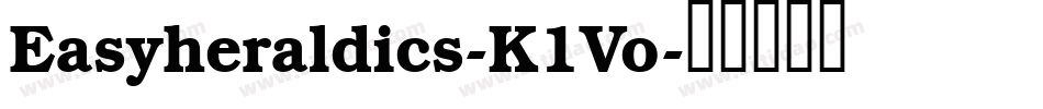 Easyheraldics-K1Vo字体转换 Easyheraldics-K1Vo字体转换