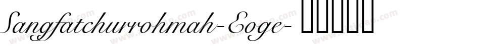 Sangfatchurrohmah-Eoge字体转换