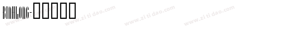 BINHLONG字体转换