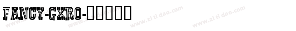 Fancy-GxRO字体转换