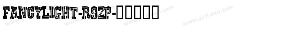 FancyLight-r9zp字体转换