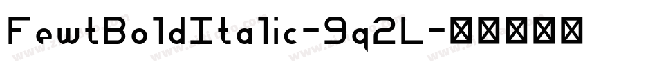 FewtBoldItalic-9q2L字体转换