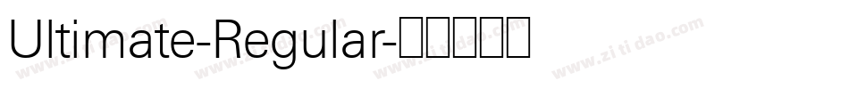 Ultimate-Regular字体转换