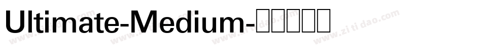 Ultimate-Medium字体转换