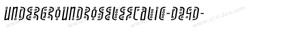 UndergroundRoseLeftalic-D24D字体转换