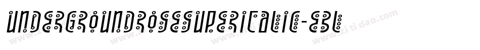UndergroundRoseSuperItalic-eBlm字体转换