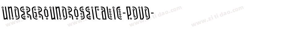 UndergroundRoseItalic-pdvd字体转换 UndergroundRoseItalic-pdvd字体转换