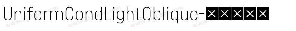UniformCondLightOblique字体转换