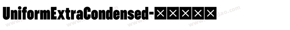 UniformExtraCondensed字体转换