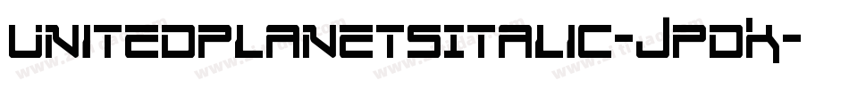 UnitedPlanetsItalic-JPdK字体转换