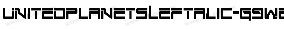 UnitedPlanetsLeftalic-G9wA字体转换