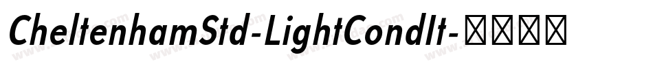 CheltenhamStd-LightCondIt字体转换