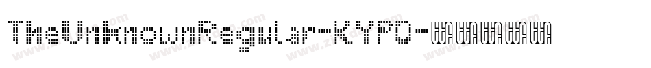 TheUnknownRegular-KYPD字体转换
