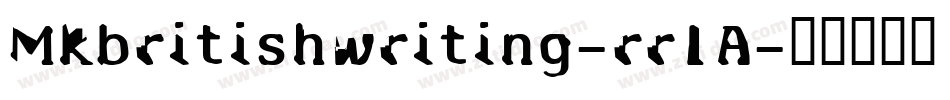 Mkbritishwriting-rr1A字体转换 Mkbritishwriting-rr1A字体转换