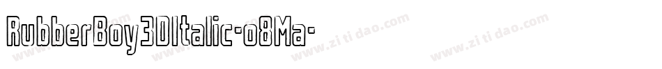 RubberBoy3DItalic-o8Ma字体转换