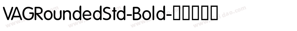 VAGRoundedStd-Bold字体转换