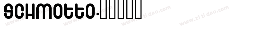 SCHMOTTO字体转换