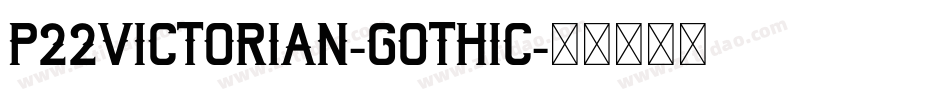P22Victorian-Gothic字体转换
