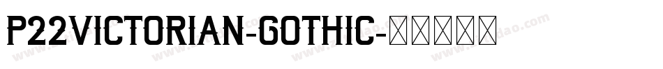 P22Victorian-Gothic字体转换