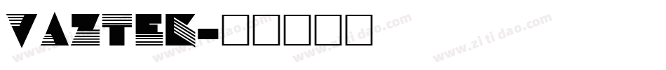 VAZTEK字体转换