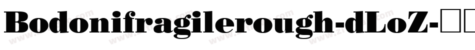 Bodonifragilerough-dLoZ字体转换