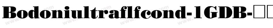 Bodoniultraflfcond-1GDB字体转换